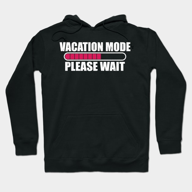 Vacation mode loading please wait Hoodie by FatTize